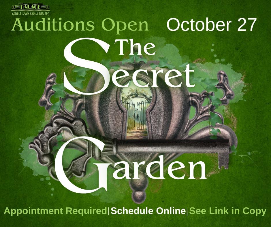 Auditions for The Secret Garden, musical, by Georgetown Palace Theatre