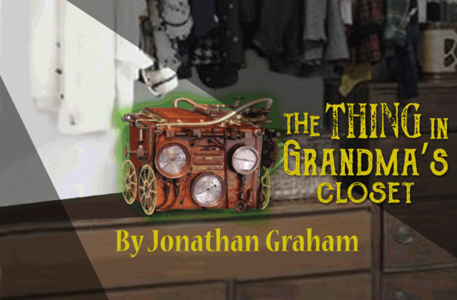 The Thing in Grandma's Closet by Pollyanna Theatre Company