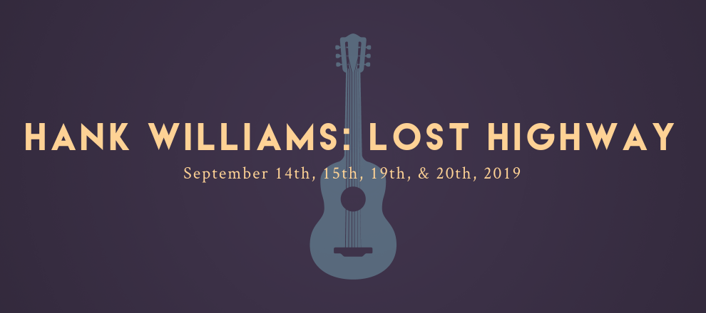 Hank Williams: Lost Highway by Central Texas Theatre (formerly Vive les Arts)