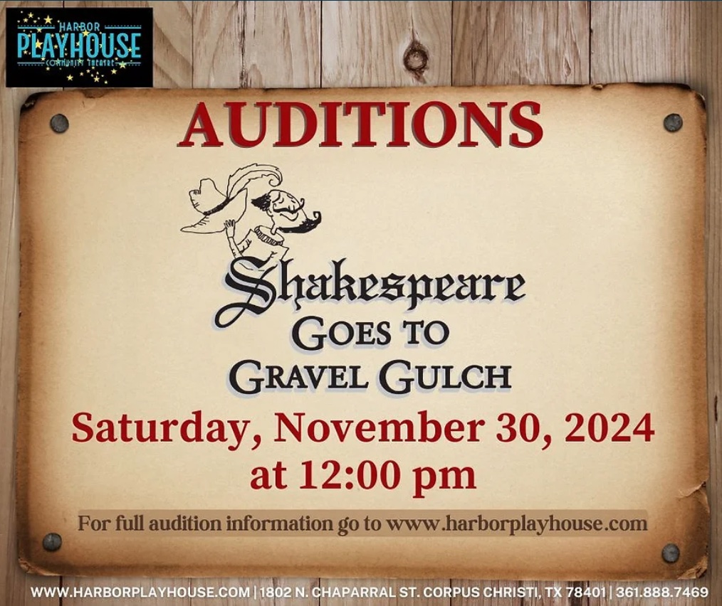 CTX3907. Auditions for Shakespeare Goes to Gravel Gulch (Melodrama), by Harbor Playhouse, Corpus Christi