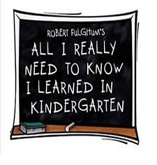 All I Really Need To Know I Learned In Kindergarten by Hill Country  Community Theatre (HCCT)