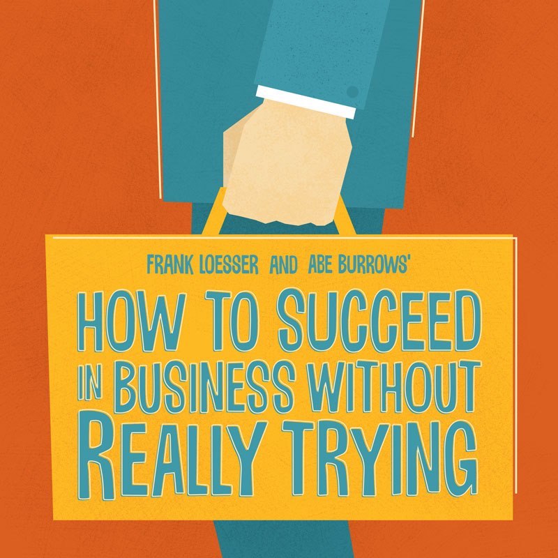 How to Succeed in Business Without Really Trying by SummerStock Austin