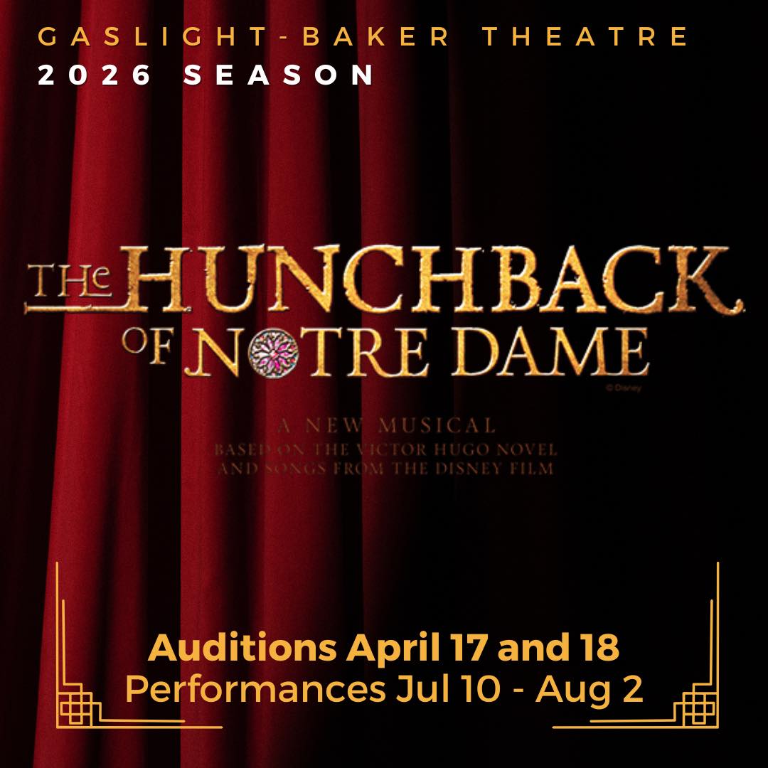 Auditions for The Hunchback of Notre Dame, by Gaslight Baker Theatre