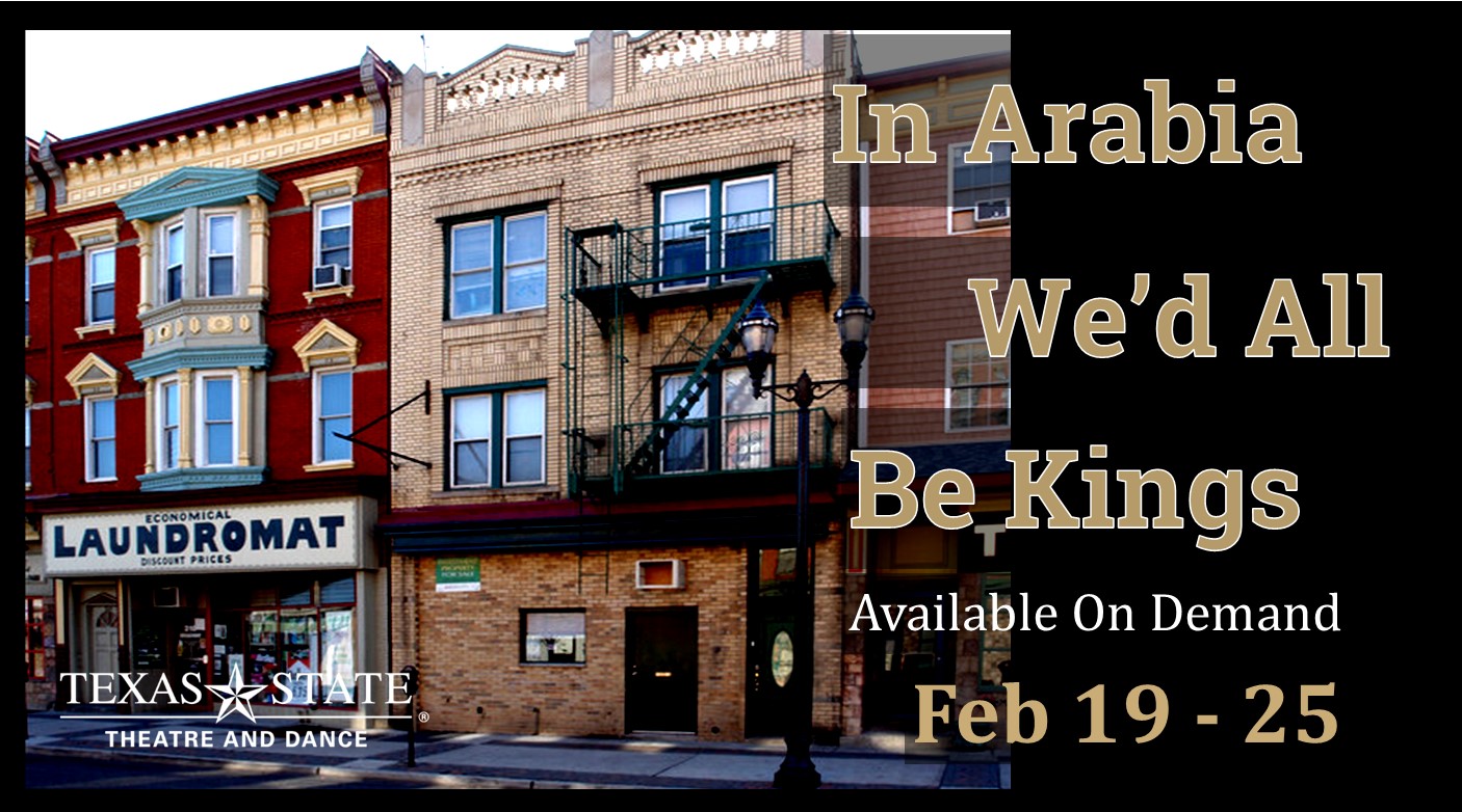 In Arabia We'd All Be Kings by Texas State University