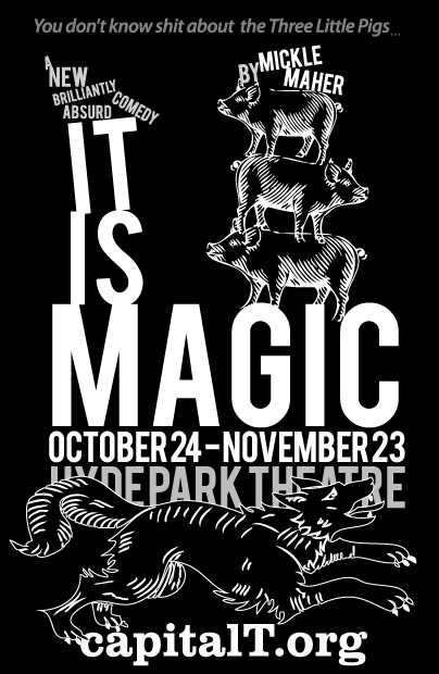 It Is Magic by Capital T Theatre