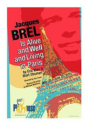 Jacques Brel Is Alive and Well and Living in Paris by Austin Playhouse