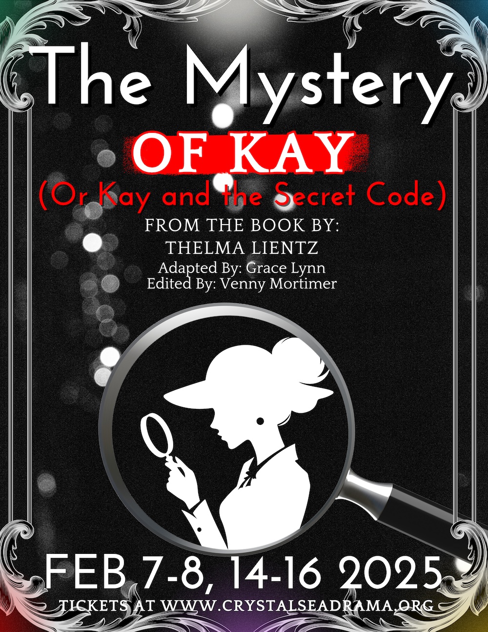 The Mystery of Kay by Crystal Sea Drama Company