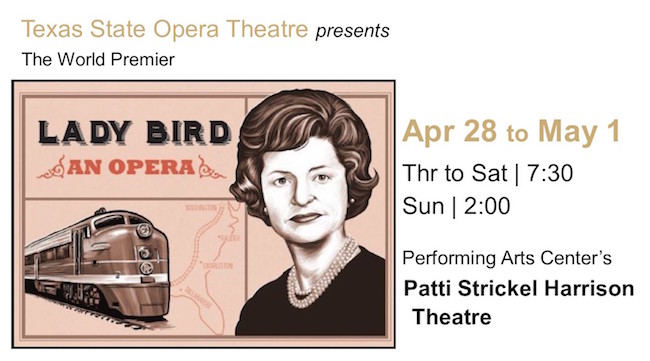 Lady Bird, an opera by Texas State University