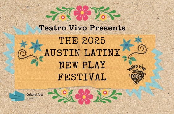 Austin Latino New Play Festival by Teatro Vivo