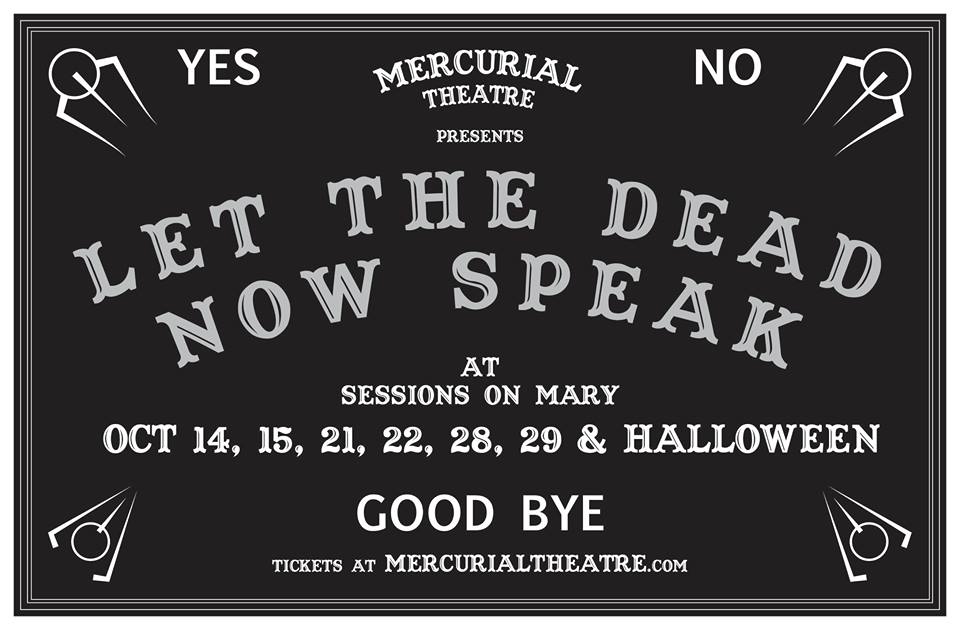 Let The Dead Now Speak - A Séance by Mercurial Theatre