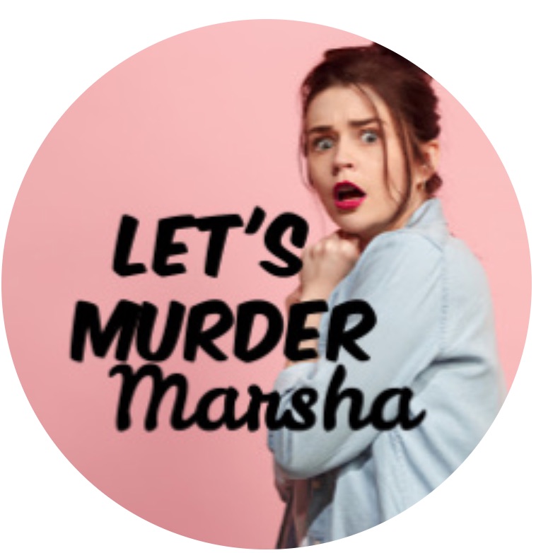 Let's Murder Marsha by Circle Arts Theatre