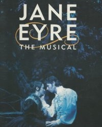 Jane Eyre: An Epic Musical Love Story by Emily Ann Theatre