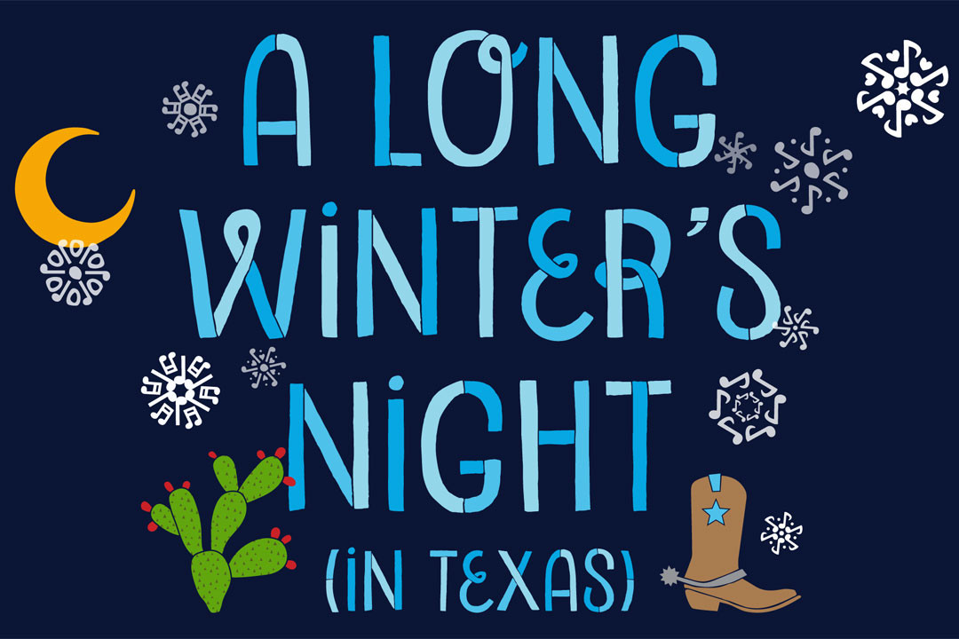 A Long Winter's Night (in Texas), musical by Scottish Rite Theater