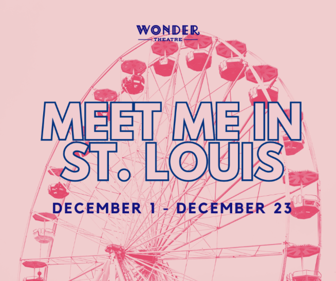 Meet Me in St. Louis by Wonder Theatre (formerly Woodlawn Theatre)
