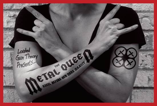 The Metal Queen by Loaded Gun Theory