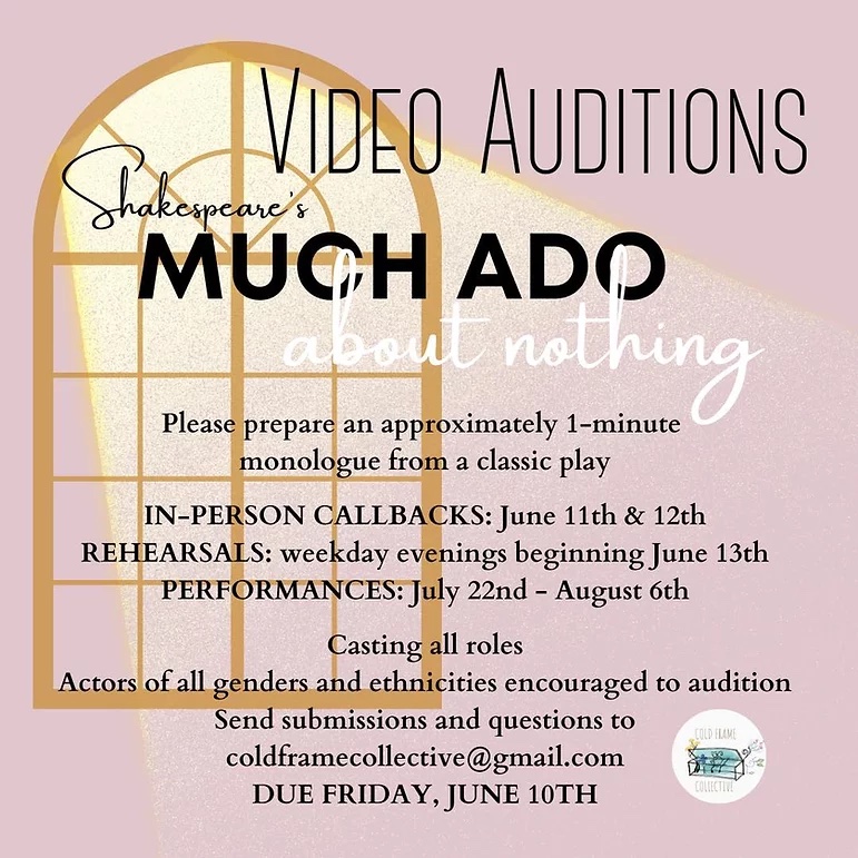 Auditions for Much Ado About Nothing, by Cold Frame Collective