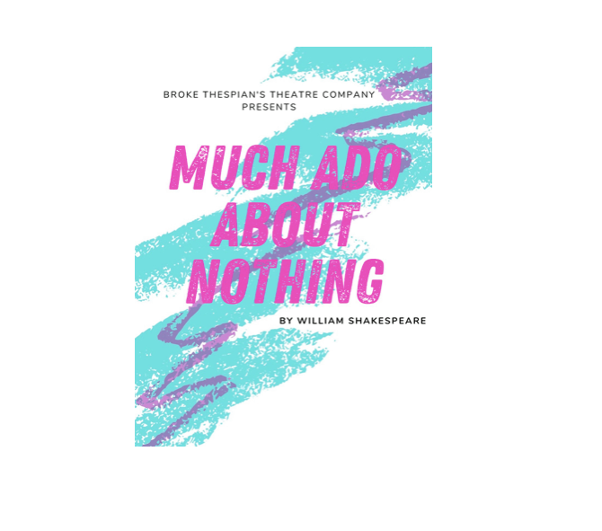 Much Ado About Nothing by Broke Thespian's Theatre Company