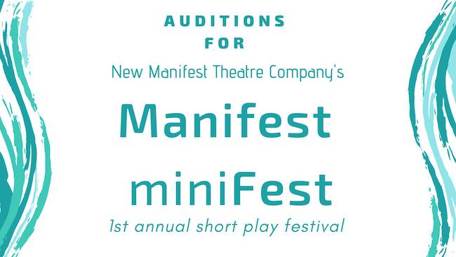 Auditions for New Manifest Minifest 2019, by New Manifest Theatre Company, Austin