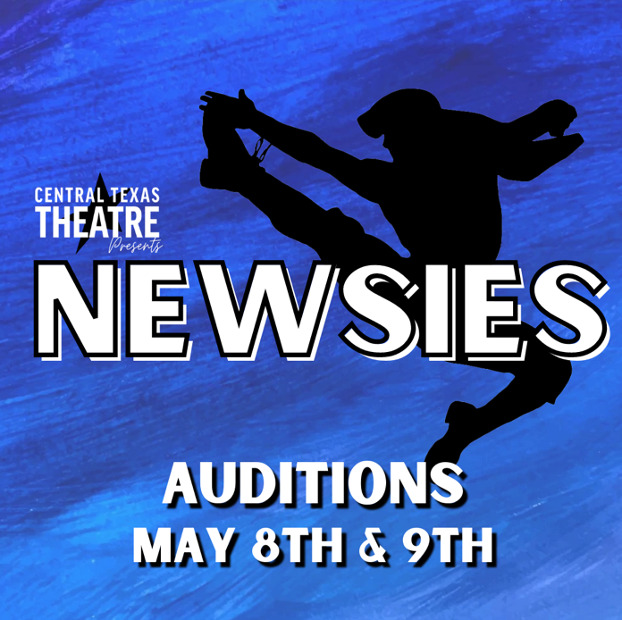 Auditions for Disney's Newsies, by Central Texas Theatre (formerly Vive les Arts), Killeen