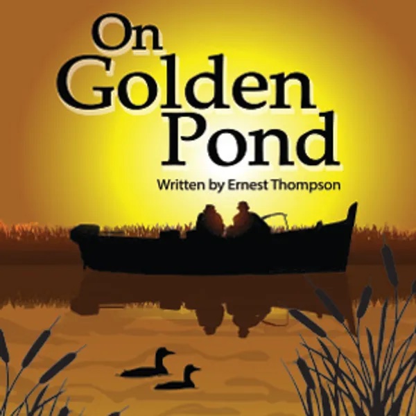 On Golden Pond by Hill Country  Community Theatre (HCCT)