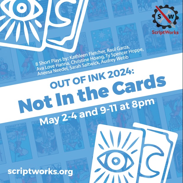 Out of Ink 2024: NOT IN THE CARDS by ScriptWorks