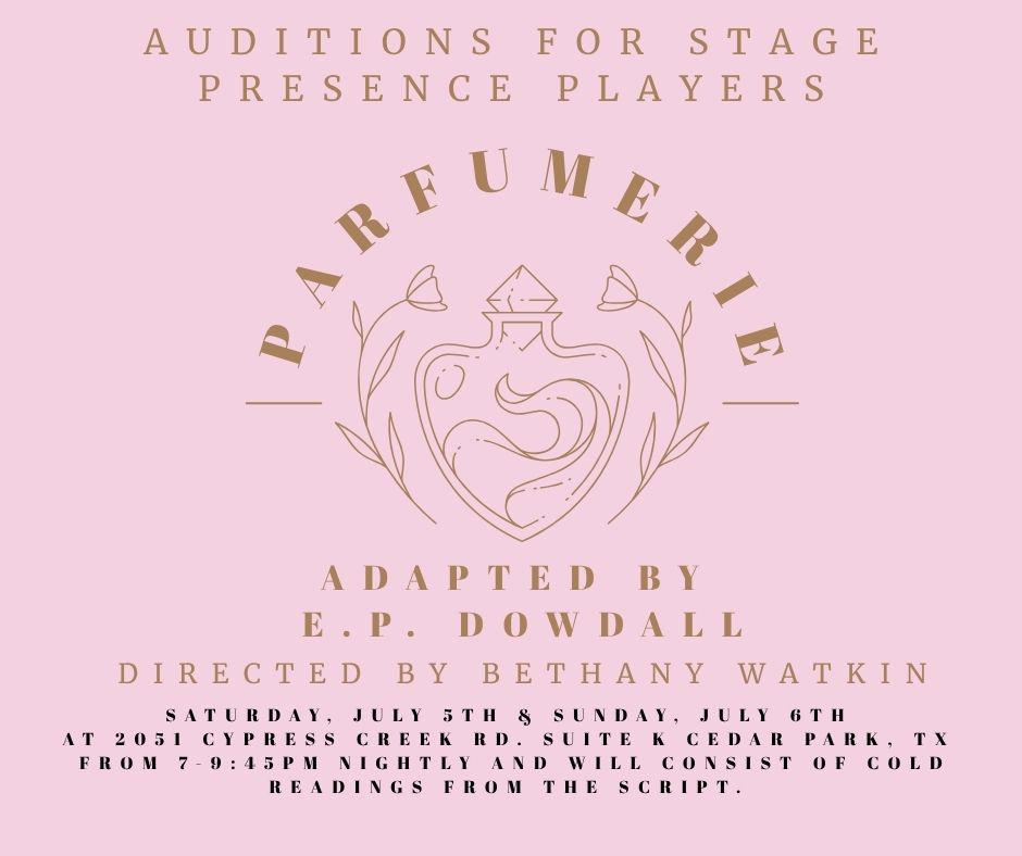 CTX4099. Auditions for Parfumerie, by Stage Presence Players, Austin