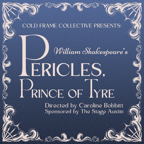 Pericles, Prince of Tyre by Cold Frame Collective