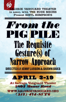 From the Pig Pile: the Requisite Gesture(s) of Narrow Approach by Salvage Vanguard Theater