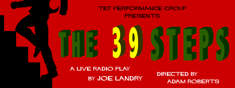The 39 Steps: A Live Radio Play by TILT Performance Group