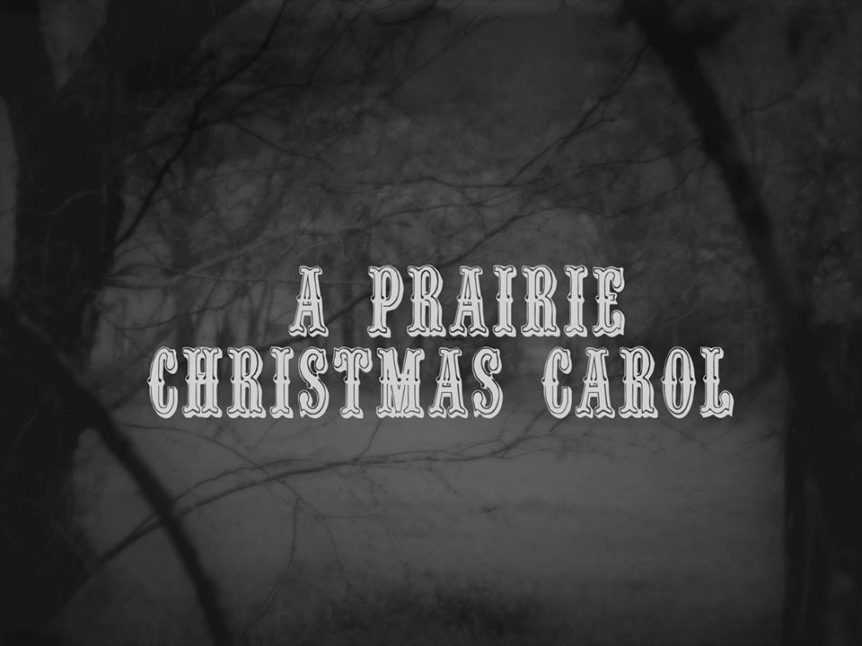 A Prairie Christmas Carol by Pioneer Farms