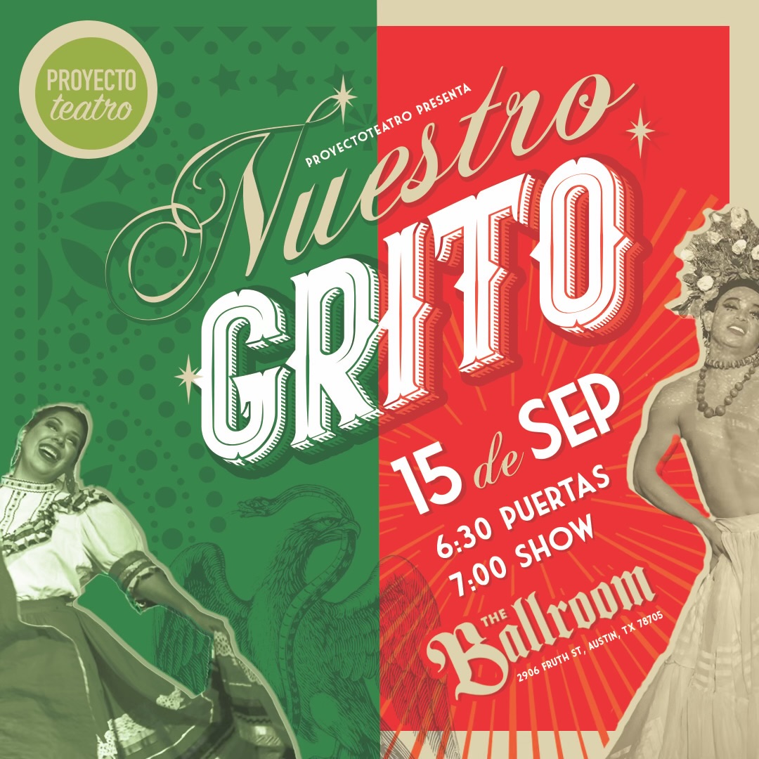 Nuestro Grito - Mexican Independence by Proyecto Teatro