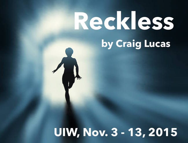 Reckless by University of the Incarnate Word