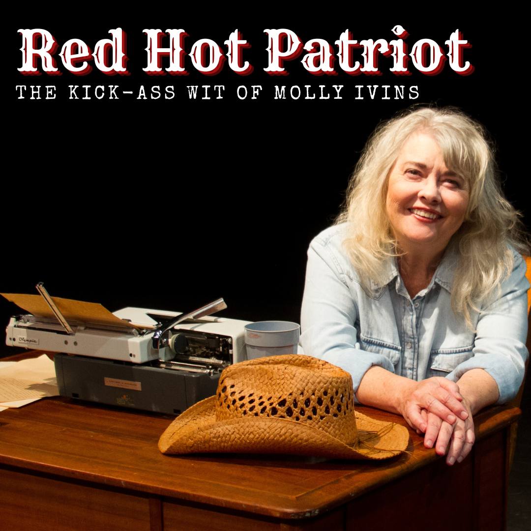 Red-Hot Patriot by Austin Playhouse