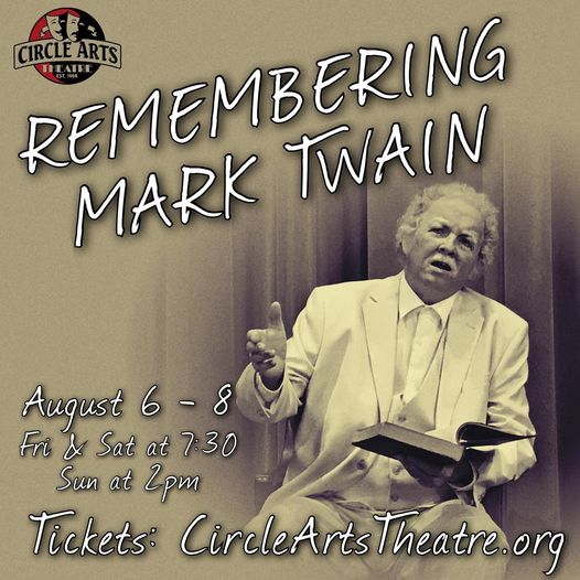 Remembering Mark Twain by Circle Arts Theatre