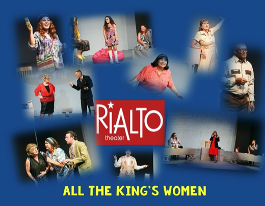 All the King's Women by Rialto Theatre