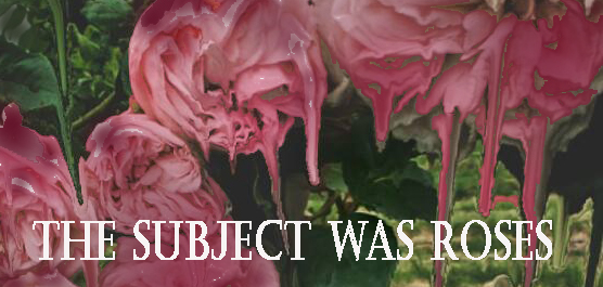 The Subject was Roses by S.T.A.G.E. Bulverde