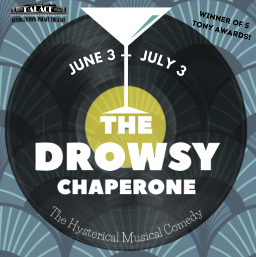 The Drowsy Chaperone by Georgetown Palace Theatre