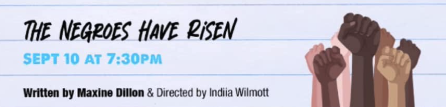 The Negroes Have Risen by Ground Floor Theatre