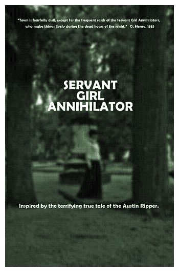 The Servant Girl Annihilator by Weird City Theatre