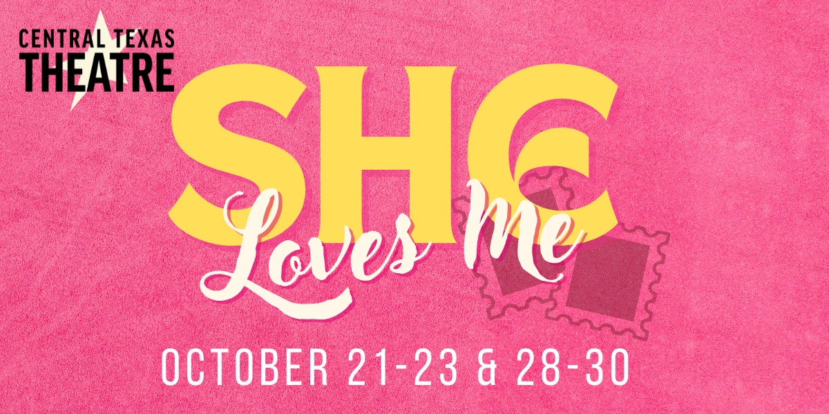 She Loves Me by Central Texas Theatre (formerly Vive les Arts)