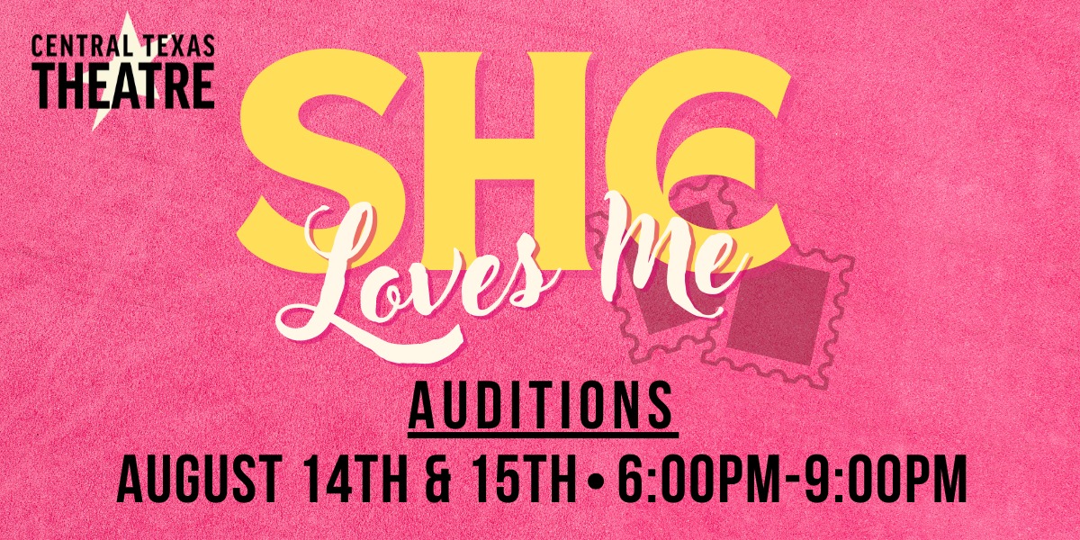 Auditions for She Loves Me, by Central Texas Theatre (formerly Vive les Arts), Killeen