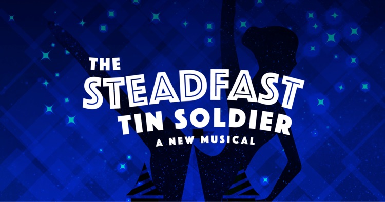 The Steadfast Tin Soldier, a musical by SummerStock Austin
