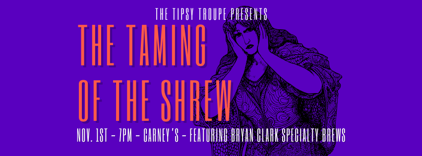 The Taming of the Shrew by Drunk Shakespeare BCS aka The Tipsy Troupe