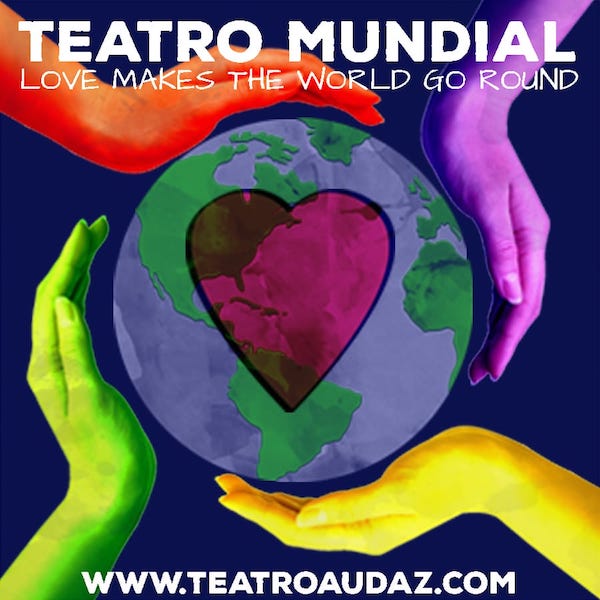 Teatro Mundial - 10-Minute Play Fest for World Theatre Day by Teatro Audaz