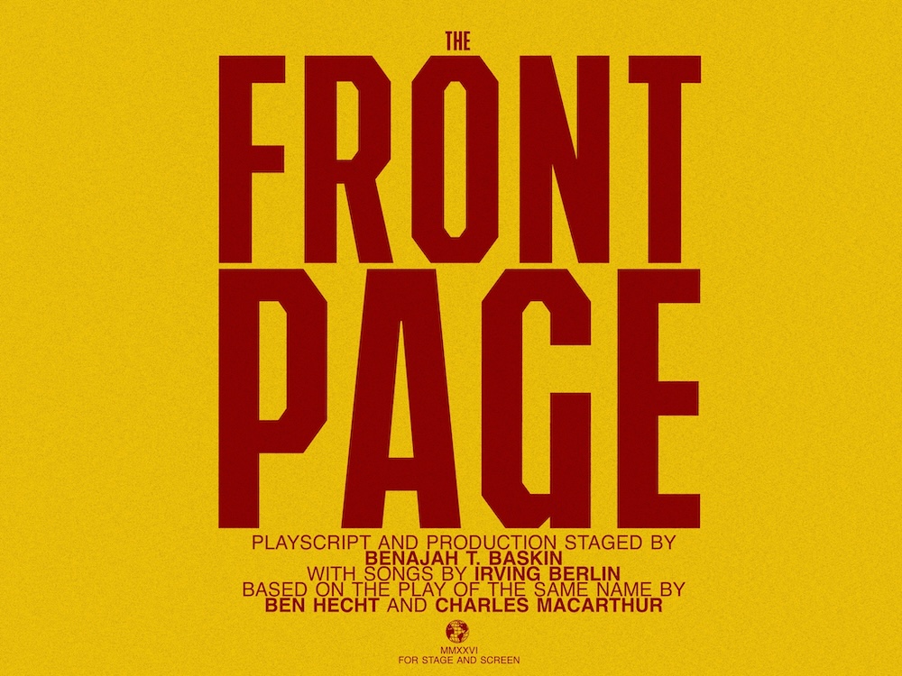 The Front Page (musical) by Benajah T. Baskin
