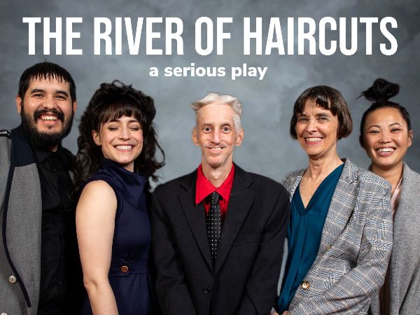 The River of Haircuts - A Serious Play by Theatre en Bloc