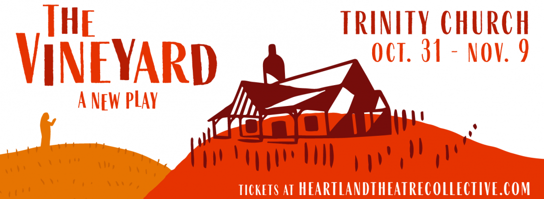 The Vineyard by Heartland Theatre Collective
