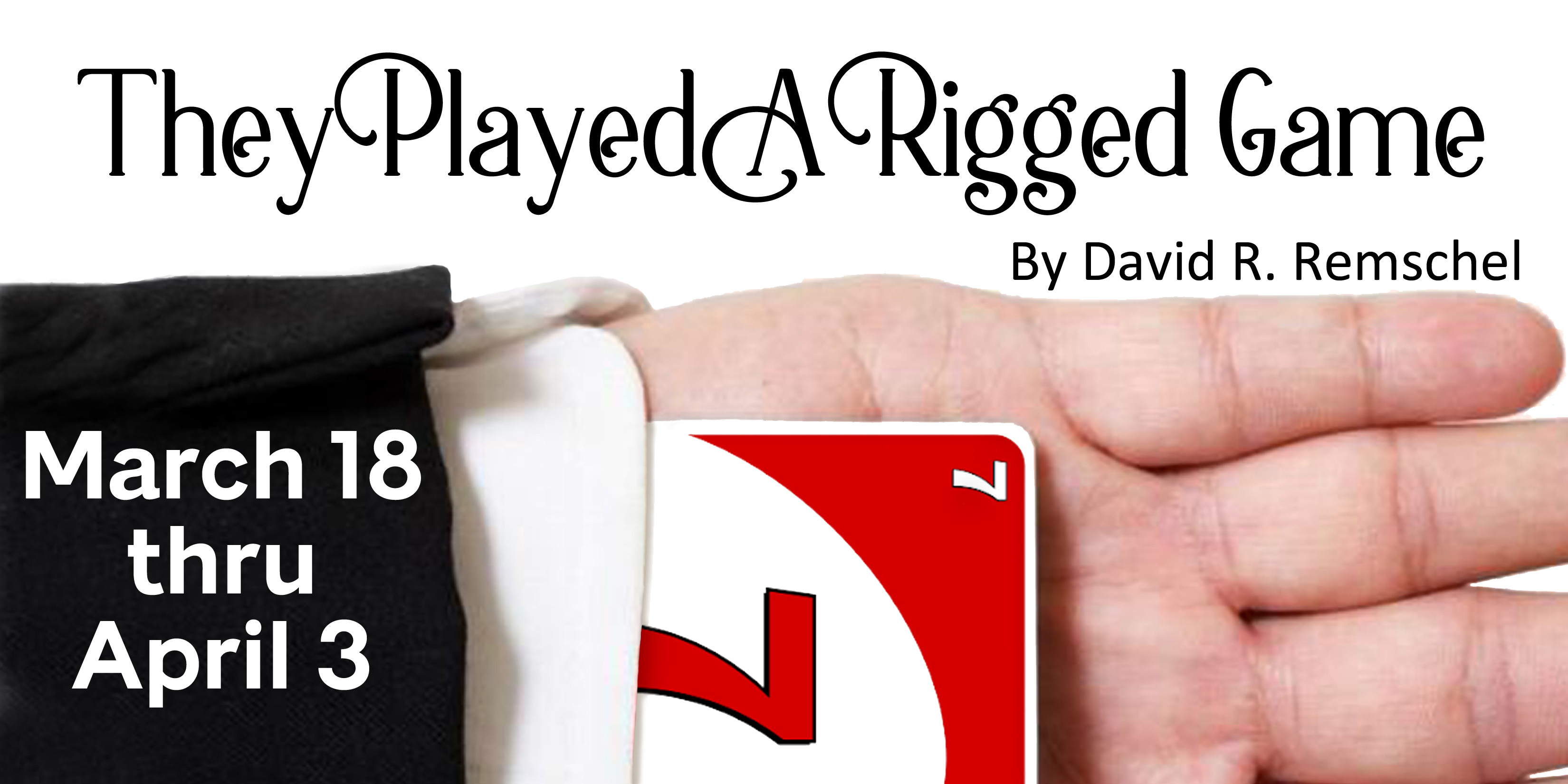 They Played a Rigged Game by Hill Country Arts Foundation (HCAF)