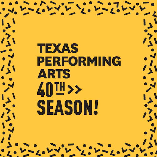 (via Texas Performing Arts)