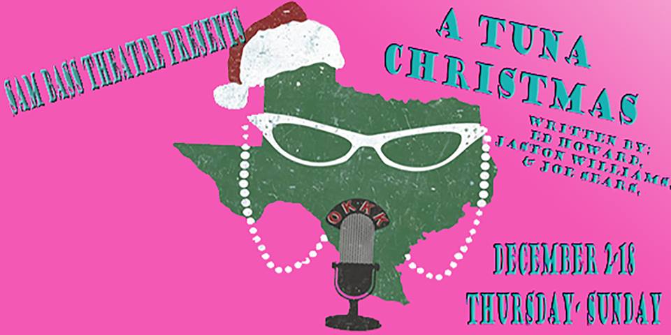 A Tuna Christmas by Sam Bass Theatre Association